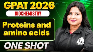 GPAT 2026 Biochemistry | Proteins and Amino Acids | GPAT One Shot | PW