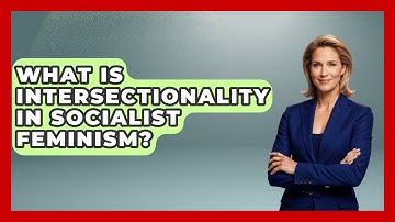 What Is Intersectionality In Socialist Feminism? - Gender Equality Network