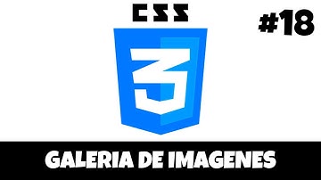 ✅ Galeria de Imagenes - Curso de CSS desde cero #18