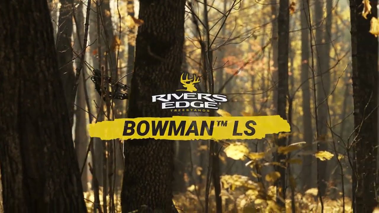 Rivers Edge® Bowman™ LS Ladder Stand | New Product Overview 2024 |