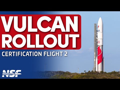?LIVE: United Launch Alliance Rolls out Vulcan Rocket for CERT-2 flight