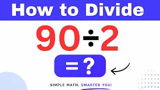 90÷2 Divide 90 by 2 (Long division Method)