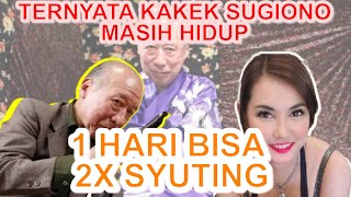 Kakek Sugiono Syuting 2x Sehari