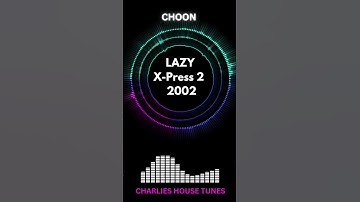 LAZY, X-Press2 #2002 #housemusic #electronicmusic