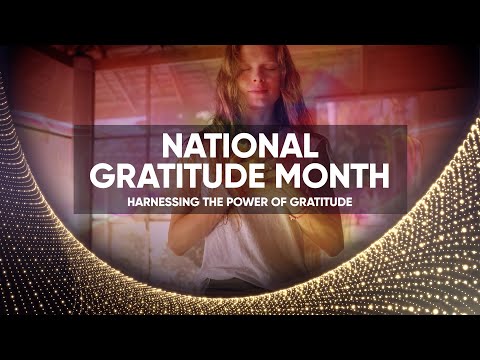 National Gratitude Month – Harnessing the Power of Gratitude - A Blog By Dr. Paul Drouin