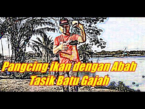 Pangcing ikan dengan Abah di Tasik Batu Gajah