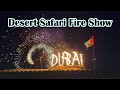 Dubai Desert Safari Fire Show | Atlanta Desert Camp