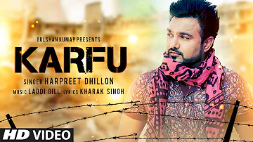 KARFU FULL VIDEO SONG | HARPREET DHILLON | LATEST PUNJABI SONG