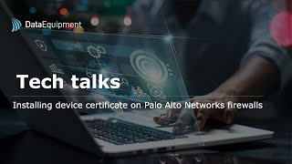 Palo Alto Networks Device Certificate Installation