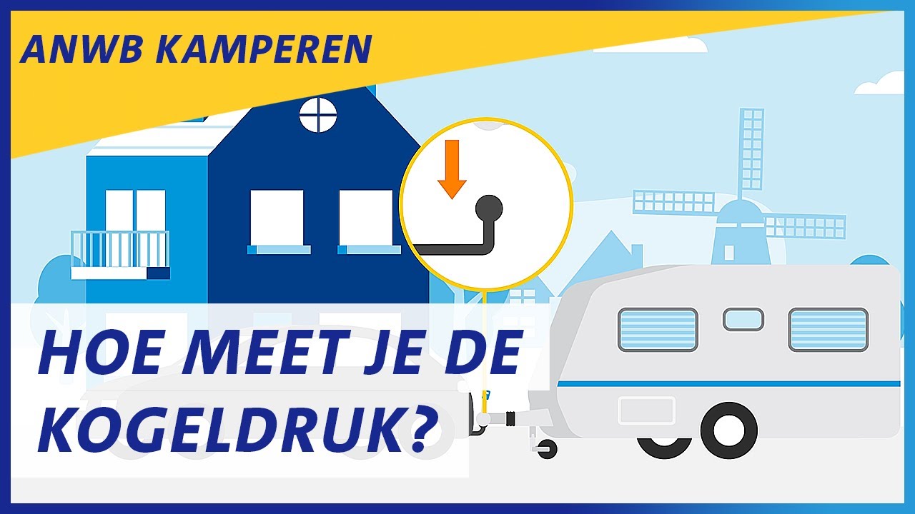 Hoe Meet Je De Kogeldruk Van Je Caravan? | Anwb Kamperen - Youtube