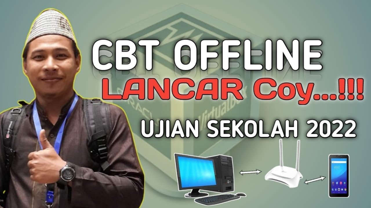 Cara Menjalankan CBT Offline_UJIAN SEKOLAH 2022 YouTube