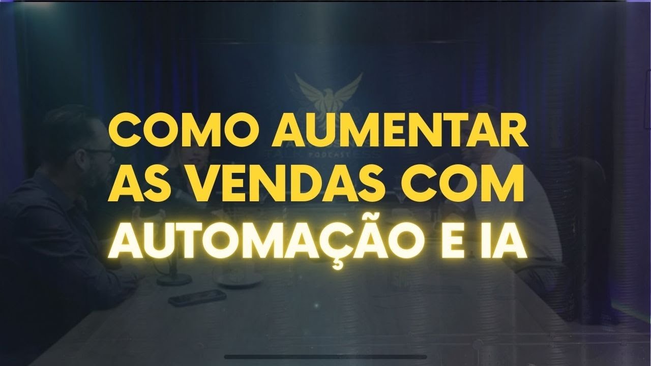 COMO AUMENTAR AS VENDAS COM AUTOMAÇÃO E IA - YouTube