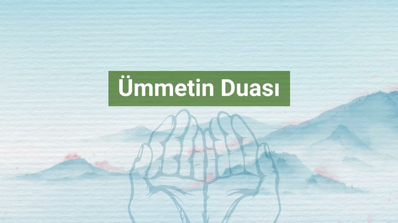 Ümmetin Duası - S. Abdülhakim El-Hüseynî Külliyesi / Menzil