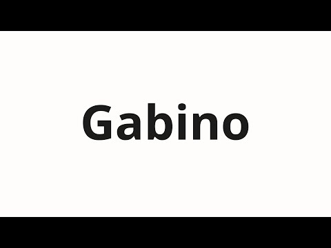 How to pronounce Gabino
