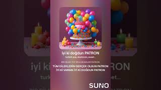 iyi ki doğdun PATRON - İsme Özel Doğum Günü Şarkısı