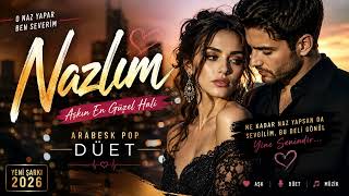 Nazlim - O Naz Yapar Ben Severim Arabesk Pop Düet