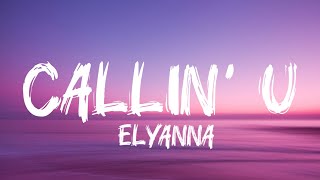 Elyanna - Callin' U (Lyrics)