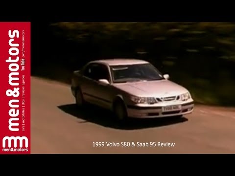 1999 Volvo S80 & Saab 95 Review