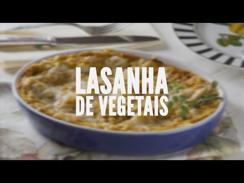 Lasanha de vegetais | Receitas Saudáveis - Lucilia Diniz