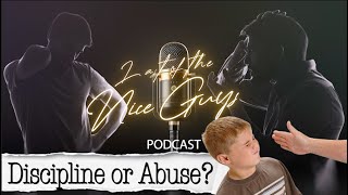 Discipline or Abuse? Unpacking Parental Punishment- A Last of the Nice Guys Special Episode