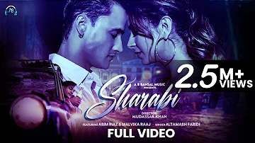 Sharabi - Official Video | Asim Riaz | Malvika Raaj | Altamash Faridi | Mudassar khan | Asif F