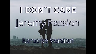 I Don't Care - Jeremy Passion | Karaoke/Minus One