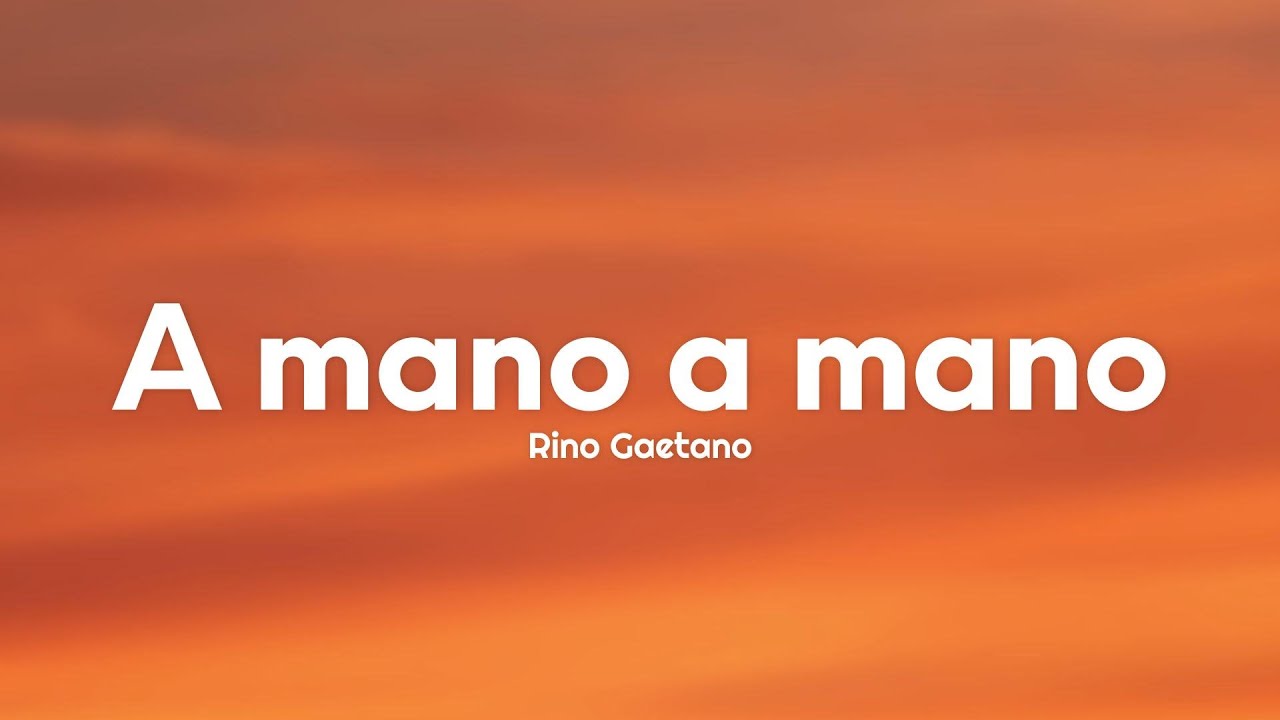 Rino Gaetano - A mano a mano (Testo/Lyrics) 