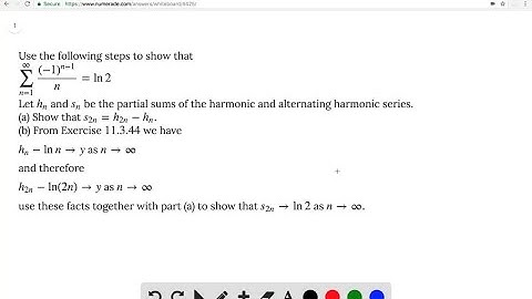 Use the following steps to show that ∑_n = 1^∞ ( - 1)^n-1/n = …