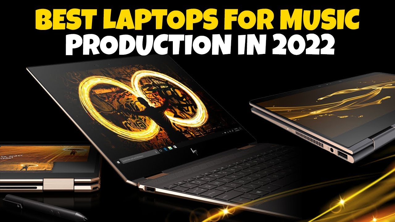 Best Laptops for Music Production in 2022 Top 5 Best Music Production