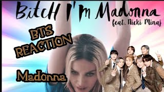 BTS reaction Madonna - Bitch I'm Madonna FT Nicki Minaj