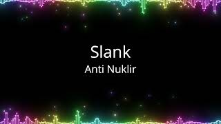 Slank - Anti Nuklir