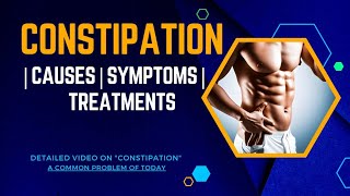 Constipation | Causes | Symptoms and Treatments | Constipation Relief | Laxative |