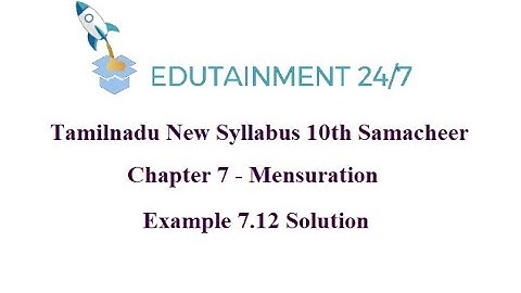10th std Maths|TN Samacheer Syllabus|Mensuration|Example 7.12 Solution|Eg 7.12|Session 28