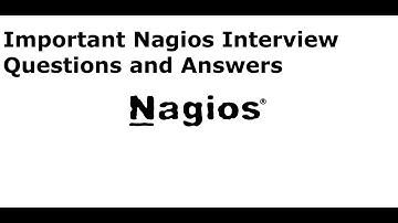 Important Nagios Interview Questions and Answers | Nagios Interview Questions and Answers