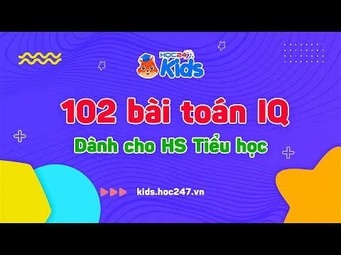 Video 102 Bài toán IQ - Phát triển tư duy toàn diện dành cho... - YouTube