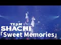 TEAM SHACHI『Sweet Memories』 「SHACHI Navigates Spotlight」@ TOYOSU PIT by Team Smile(For J-LOD LIVE)