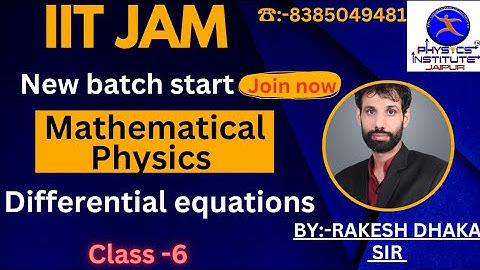 Class-06 Mathematical Physics (Differential Equation) IIT-JAM 2023-24