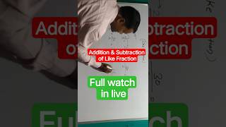Addition & Subtraction of Like Fraction Live highlight