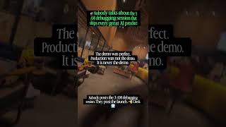 Nobody talks about the 3 AM debugging session that ships every great AI product.The demo was perfect