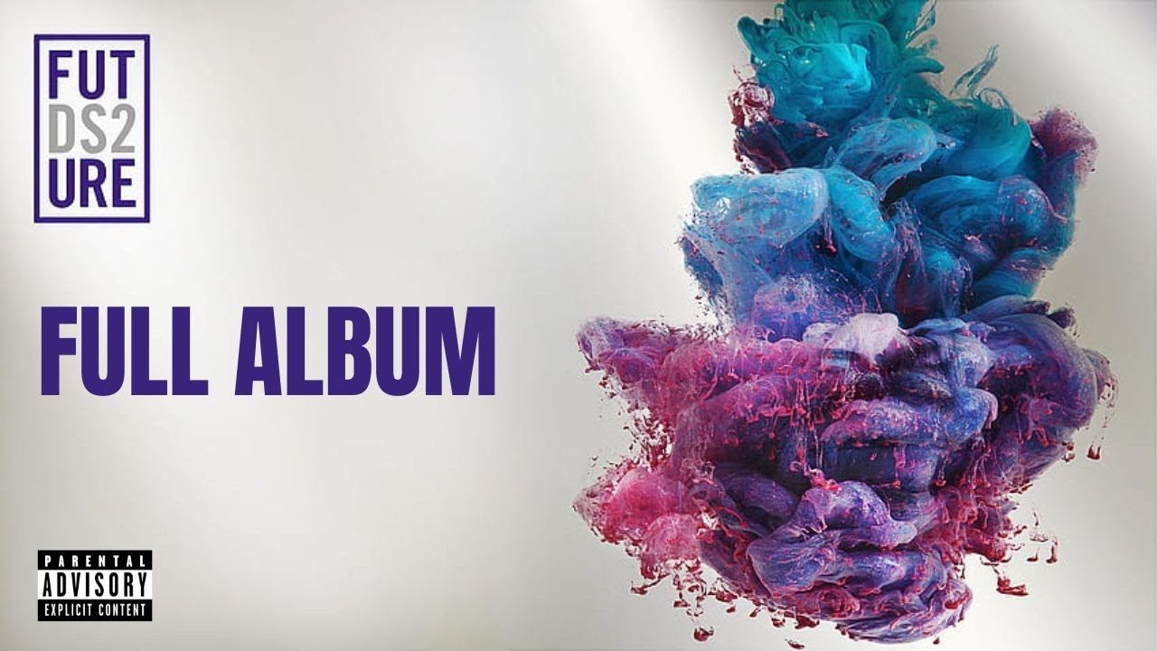 Future DS2 Full Album YouTube Future DS2 Full Album YouTube