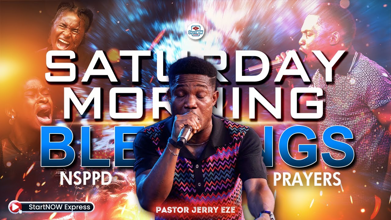 SATURDAY MORNING BLESSINGS 17th January, 2026 | PASTOR JERRY EZE | NSPPD PRAYERS