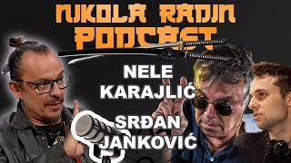 NELE KARAJLIĆ i SRDJAN JANKOVIĆ - Nikola Radin Podcast