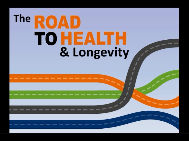The Road to Health & Longevity class=