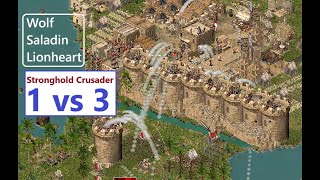 1 vs 3 |  Stronghold Crusader | wolf  | saladin | lionheart