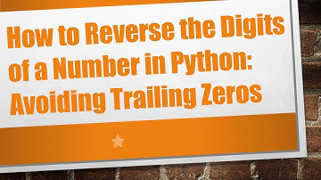 How to Reverse the Digits of a Number in Python: Avoiding Trailing Zeros