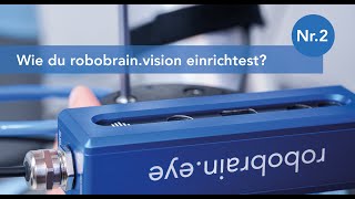 FEATURE FRIDAY | No 12 | Unboxing robobrain.vision 2.0 - Part 2: How to set up robobrain.vision?