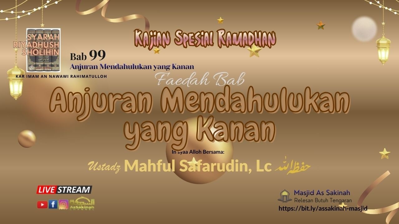Anjuran Mendahulukan yang Kanan (Bab 99)  |  Ustadz Mahful Safarudin, Lc حفظه الله تعالى
