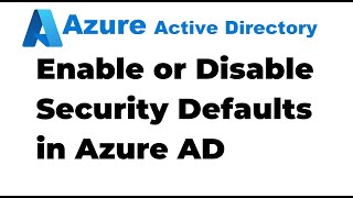 Famous 29. How to Enable or Disable Security Defaults in Azure Active Directory Net Worth