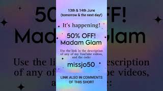 50% OFF Madam Glam!