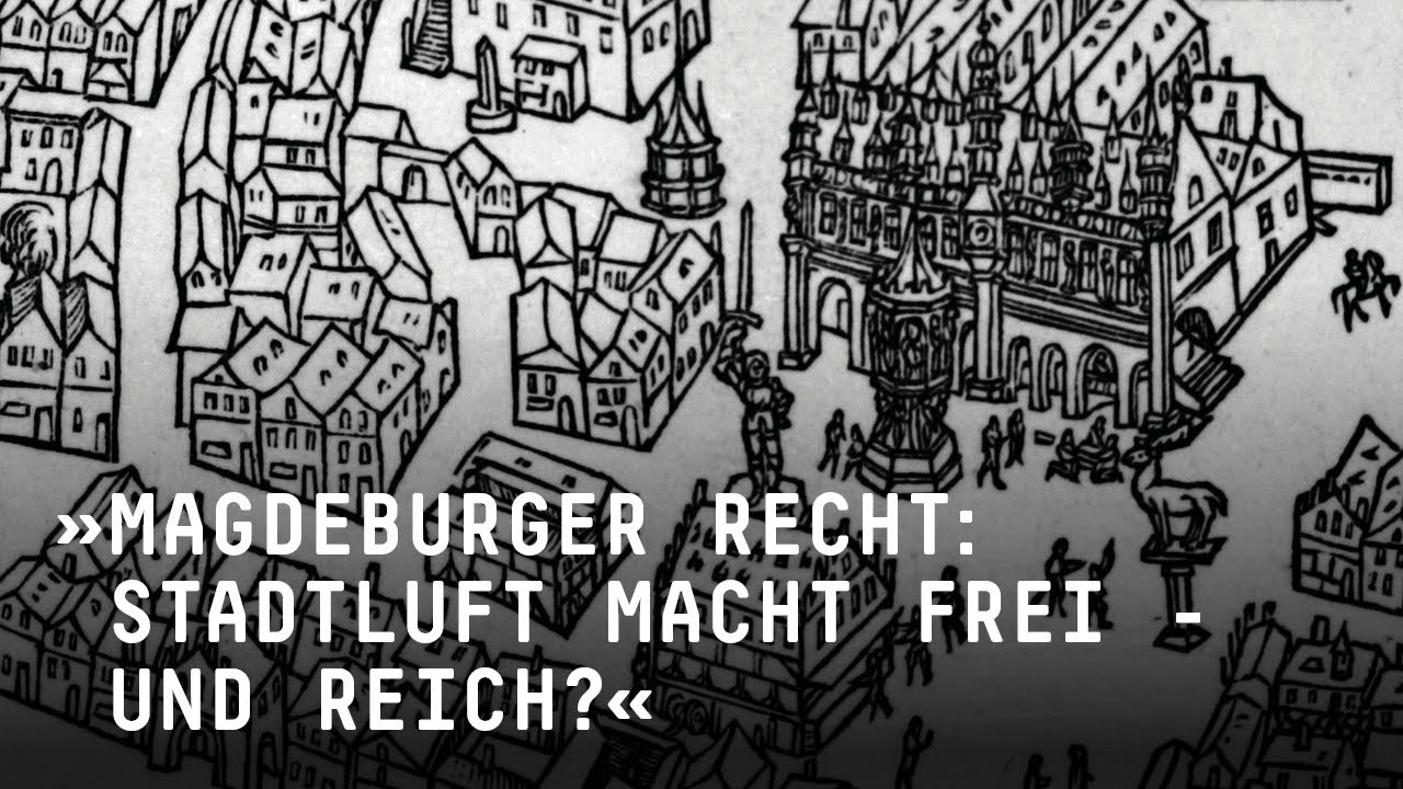 Was Bedeutet Stadtluft Macht Frei »Stadtluft macht frei« – und reich? Das Magdeburger Recht als
